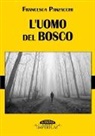 Francesca Panzacchi - L'uomo del bosco