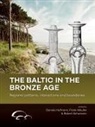 Daniela Hofmann, Frank Nikulka, Robert Schumann - The Baltic in the Bronze Age