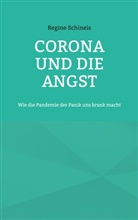 Regine Schineis - Corona und die Angst