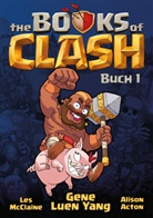 Gene Luen Yang, Alison Acton, Karina Edwards, Les McClaine - Books of Clash 1