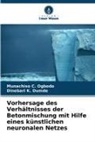 Dinebari K Dumde, Dinebari K. Dumde, Munachiso C Ogbodo, Munachiso C. Ogbodo - Vorhersage des Verhältnisses der Betonmischung mit Hilfe eines künstlichen neuronalen Netzes