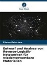 Fitsum Getachew - Entwurf und Analyse von Reverse-Logistik-Netzwerken für wiederverwertbare Materialien