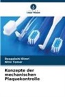 Deepakshi Dimri, Nitin Tomar - Konzepte der mechanischen Plaquekontrolle