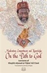 Imam Shaykh Tijani Cisse, Ibrahim Dimson - Moderation, Comportment and Knowledge On the Path to God