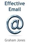 Graham Jones - Effective Email