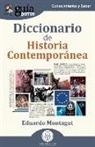 Eduardo Montagut - GuíaBurros: Diccionario de Historia Contemporánea