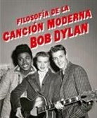 Bob Dylan - Filosofía de la Canción Moderna