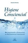 Eduardo Martins - Higiene Consciencial
