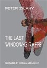 Peter Zilahy - The Last Window-Giraffe