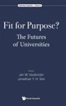 Jonathan Y H Sim Jan Wouter Vasbinder, Jan Wouter Vasbinder, Jonathan Y H Sim, Jonathan Y H Sim, Jonathan Y. H. Sim, Jan Wouter Vasbinder - Fit For Purpose? The Futures Of Universities