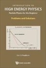 Lee G Pondrom, Lee G. Pondrom - Introduction To High Energy Physics: Particle Physics For The Beginner - Problems And Solutions