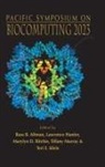 Lawrence Hunter Marylyn Russ B Altman, Russ B Altman, Russ B. Altman, Lawrence Hunter, Hunter Lawrence, Teri E Klein... - Biocomputing 2023 - Proceedings Of The Pacific Symposium