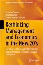 Teresa Eugénio, Neuza Ribeiro, Eleonora Santos - Rethinking Management and Economics in the New 20's