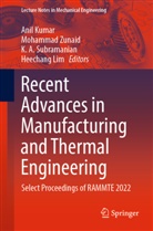 K A Subramanian et al, Anil Kumar, Heechang Lim, K. A. Subramanian, Mohammad Zunaid - Recent Advances in Manufacturing and Thermal Engineering