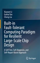 Xiaowei Li, Cheng Liu, Guihai Yan - Built-in Fault-Tolerant Computing Paradigm for Resilient Large-Scale Chip Design