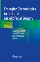 Ashraf Ayoub, Ashraf F. Ayoub, Ashraf F Ayoub, Arash Khojasteh, Nasser Nadjmi - Emerging Technologies in Oral and Maxillofacial Surgery