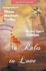 Eliana Machado Coelho, Andrea Medina Ortega, The Spirit Schellida - No Rules to Love