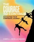Cheryl L. Bevelle-Orange - The Courage to Continue