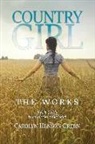 Carolyn Henson Green - Country Girl: Walk Softly but Carries a Big Stick: The Works