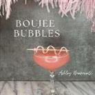Ashley Buonarroti - Boujee Bubbles
