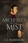 E. S. Barrison - Architect of the Mist