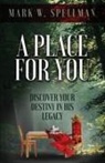 Mark Spellman - A Place for You
