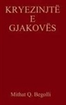 Mithat Q. Begolli - KRYEZINJTË E GJAKOVËS