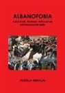 Fejzulla Abdullai - Albanofobia