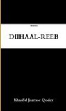 Khaalid Jaamac Qodax - DIIHAAL-REEB