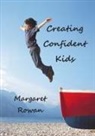 Margaret Rowan - Creating Confident Kids