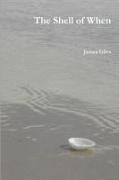 James Giles - The Shell of When
