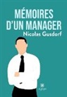 Gusdorf-n, Nicolas Gusdorf - Memoires d un manager