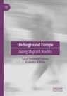 Luca Queirolo Palmas, Federico Rahola - Underground Europe