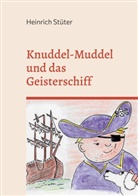 Heinrich Stüter - Knuddel-Muddel und das Geisterschiff