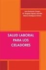 Ana Redondo Crespo, Blanca Rodríguez Ortuño, Mª Ángeles Tejado Alamillo - SALUD LABORAL PARA LOS CELADORES