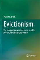 Walter E Block, Walter E. Block - Evictionism
