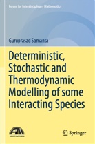 Guruprasad Samanta - Deterministic, Stochastic and Thermodynamic Modelling of some Interacting Species