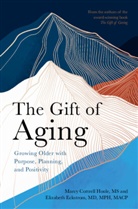 Marcy Cottrell Houle, Marcy Eckstrom Cottrell Houle, Elizabeth Eckstrom, Elizabeth (Oregon Health and Science University) Eckstrom, Eckstrom Elizabeth - The Gift of Aging