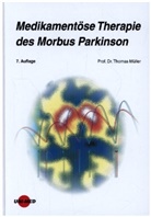 Thomas Müller - Medikamentöse Therapie des Morbus Parkinson