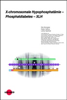 Dieter Haffner, Dirk Schnabel, Lothar Seefried - X-chromosomale Hypophosphatämie - Phosphatdiabetes - XLH