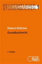 Roland Böttcher, Roland (Prof.) Böttcher - Grundbuchrecht