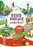 Ulrich Weiß - Weserbergland entdecken! 1000 Freizeittipps