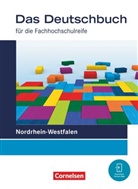 Birgit Brangs, Birgit Brangs, Britta Schmitz, Lena Decker, Ralf Dettinger, Susanne Heise... - Das Deutschbuch - Fachhochschulreife - Nordrhein-Westfalen - Ausgabe 2023 - 11./12. Schuljahr