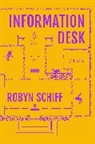 Robyn Schiff - Information Desk