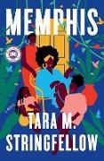 Tara M Stringfellow, Tara M. Stringfellow - Memphis: A Read with Jenna Pick A Novel