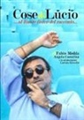 Angela Castorina, Fabio Medda - CosediLucio "...al limite fisico del racconto..."