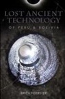 Brien Foerster - Lost Ancient Technology Of Peru And Bolivia