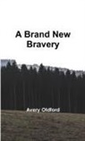 Avery Oldford - A Brand New Bravery