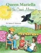 James P. Menconi - Queen Mariella and the Crow's Message