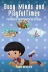 Paula Walters - Busy Minds and Playful Times